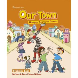 Our Town Junior A B Students Book (+ Booklet) (Junior 1 Year)