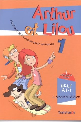 Arthur Et Lilou 1 A1.1 Methode + Cahier