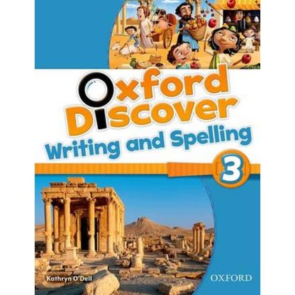 Oxford Discover- 3- Writing and Spelling