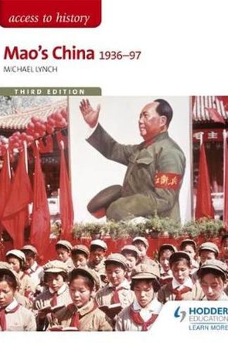 Access to History: Maos China 1936-97 Third Edition