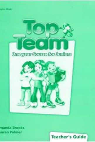 Top Team Junior A B (One Year) Teacher s Book Guide