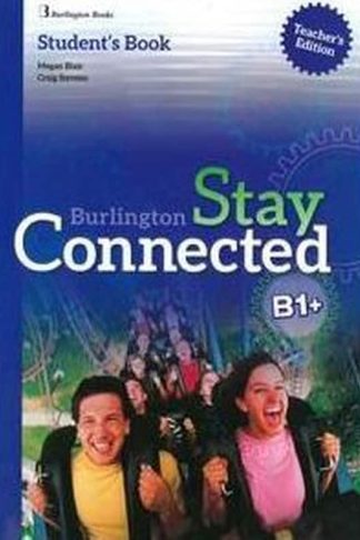 Stay Connected B1+ Students book Teachers edition
