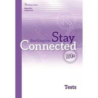 Stay Connected B1+ Test Book Teachers Edition