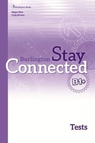 Stay Connected B1+ Test Book Teachers Edition