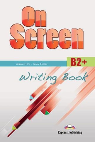 On Screen B2+ Writing Book