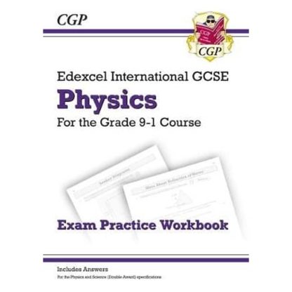 Grade 9-1 Edexcel International GCSE Physics: Exam Practice Workbook (includes Answers)