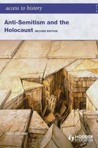 Access to History- Anti-Semitism and the Holocaust Second Edition
