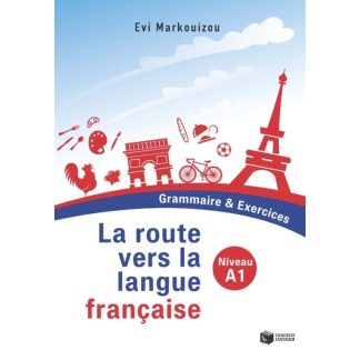 La route vers la langue française - Grammaire Exercices - Niveau A1