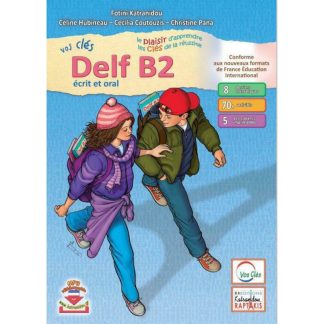Vos Cles Delf B2 Ecrit Et Oral: Livre De L Eleve (2022)