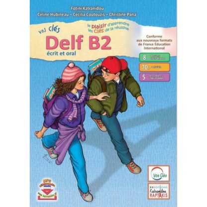 Vos Cles Delf B2 Ecrit Et Oral: Livre De L Eleve (2022)