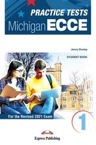 Practice Tests For The Michigan ECCE 1 (For the Revised 2021)