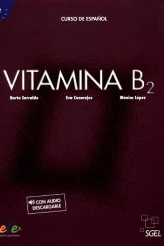 Vitamina: Libro del alumno + audio descargable + licencia digital (B2)