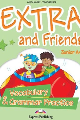 Extra Friends Junior A B (One Year) Vocabulary Grammar Practice