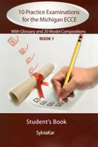 10 Practice Examinations for the Michigan ECCE Book 1- Students Book