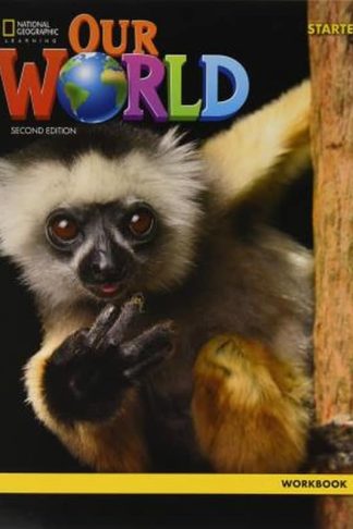 Our World Starter: Workbook