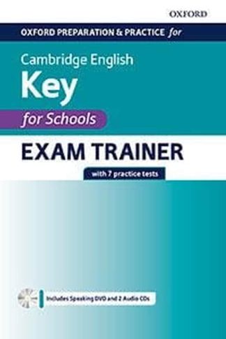 Oxford Preparation and Practice for Cambridge English: A2 Key for Schools Exam Trainer
