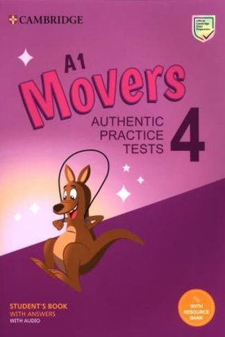 A1 Movers 4 Students Book with Answers with Audio with Resource Bank : Authentic Practice Tests