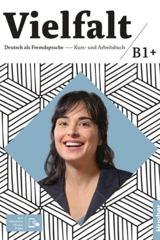 Vielfalt B1+: Kurs-und Arbeitsbuch plus interaktive Version
