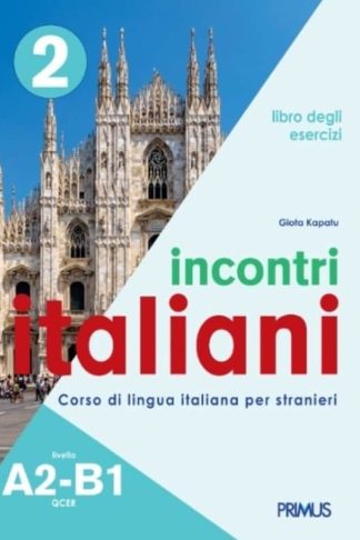 Incontri italiani A2-B1. Libro degli esercizi