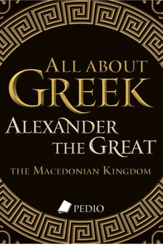 All about Greek Alexander the Great
