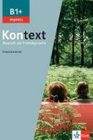 Kontext Express B1+ : Intensivtrainer B1+