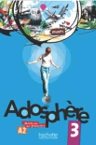 Adosphere 3: A2 Livre de leleve 3 CD-audio