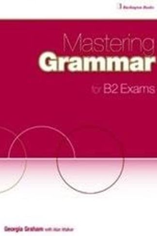 Mastering Grammar For B2 Exams Students Book