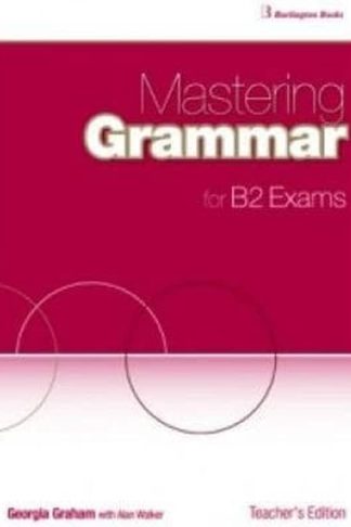 Mastering Grammar For B2 Exams Teachers Book