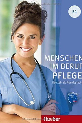 Menschen Im Beruf Pflege - Kursbuch B1 + CD