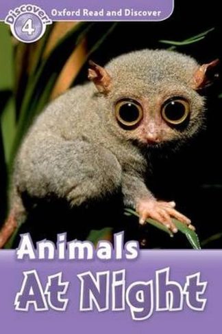 Oxford Read and Discover- Level 4- Animals at Night