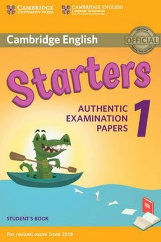 Cambridge English Starters 1 for Revised Exam from 2018 Students Book