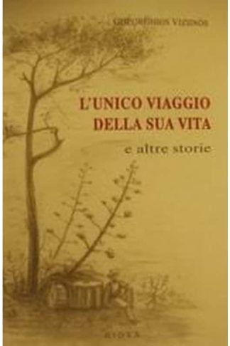 L unico viaggio della sua vita