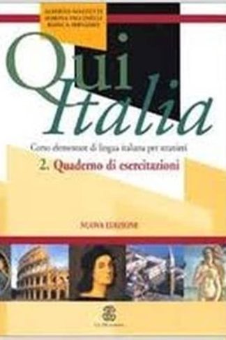 Qui Italia Primo Livello 2- Quaderno DI Esercitazioni Pratich