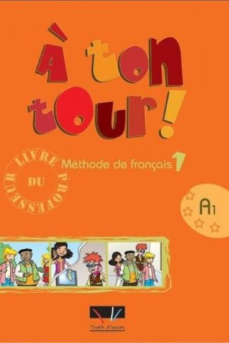 A Ton Tour 1 Professeur (A1)