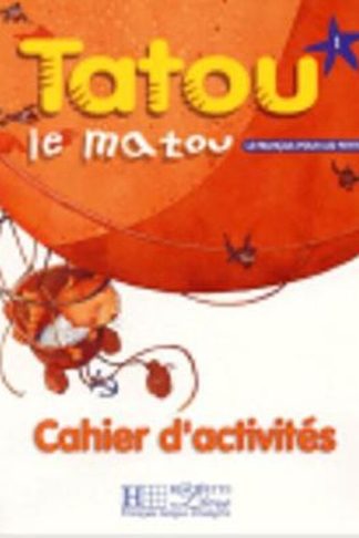Tatou le matou 1 - Cahier dactivites