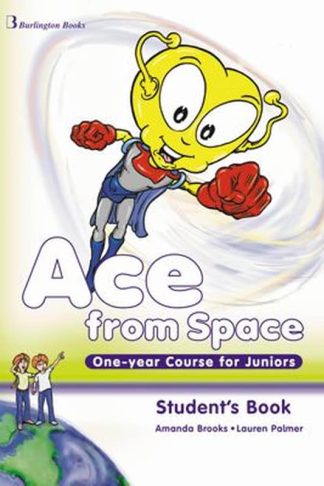 Ace From Space Students Book (+ Booklet + Picture Dictionary) Junior 1 Year (One-Year Course)