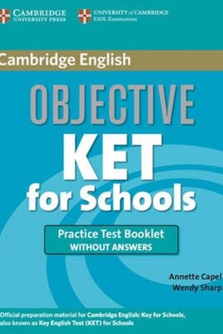 Objective KET for Schools Practice Test Booklet without answers