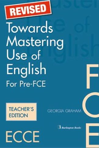 Towards Mastering Use Of English Pre-FCE + FCE Teachers Book (B2)