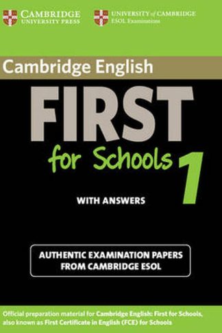 Cambridge English First for Schools 1 Students Book with Answers (B2)