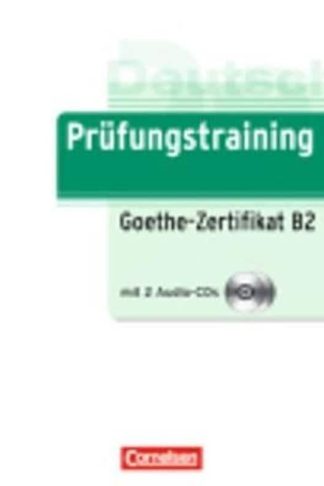 Prufungstraining DaF - Goethe-Zertifikat B2 - Ubungsbuch mit CDs (2)