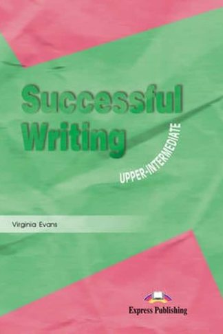 Successful Writing Upper intermediate Students Book (B2)