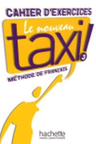 Le nouveau taxi! - Cahier dexercices 3