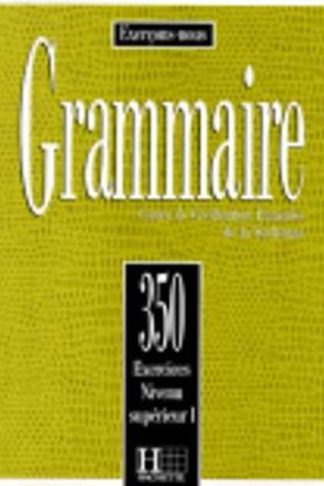 Exercons-nous - 350 exercices de grammaire - livre de leleve - niveau sup