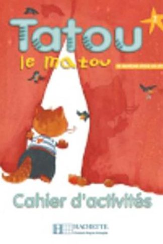 Tatou le matou - Cahier dactivites 2