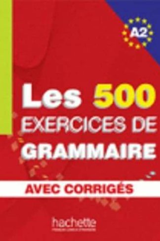 Les Exercices de Grammaire - Livre deleve A2 + corriges