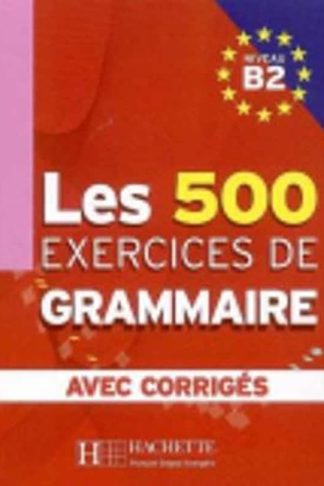 Les Exercices de Grammaire Niveau B2 - Livre deleve B2 + corriges
