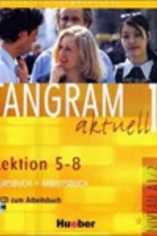 Tangram aktuell - Kurs - und Arbeitsbuch 1 - Lektion 5-8 mit CD zum Arbeitsbuch
