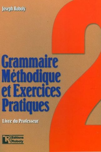 Grammaire méthodique et exercices practiques 2 - Livre du professeur