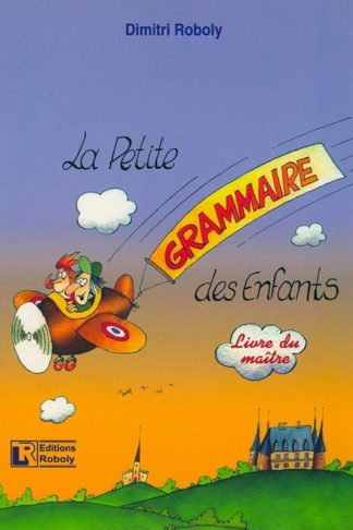 La petite grammaire des enfants - Livre du maître
