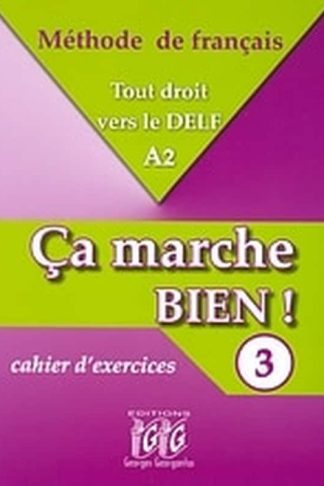 Ça marche bien! 3 - Cahier d exercises